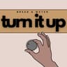 Turn It Up